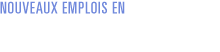 Nouveaux emplois en métiers spécialisés et industriels