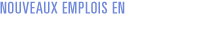Nouveaux emplois en services professionnels spécialisés